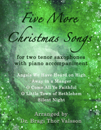 Five More Christmas Songs for two Tenor Saxophones with Piano Accompaniment: saxophone duets