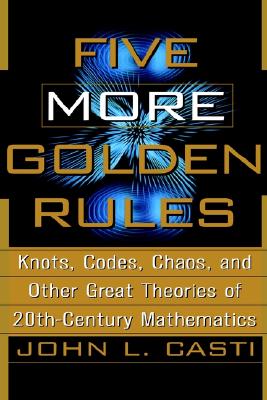 Five More Golden Rules - Casti, John L, PhD, and Casti, J L
