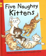 Five Naughty Kittens