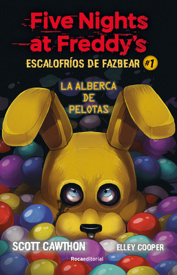 Five Nights at Freddy's. La Alberca de Pelotas/ Into the Pit - Cawthon, Scott, and Cooper, Elley