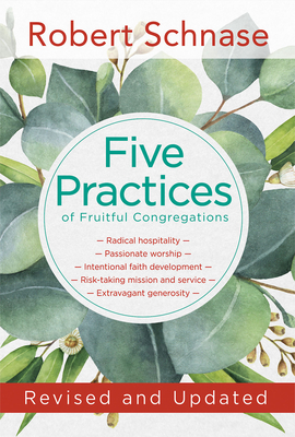 Five Practices of Fruitful Congregations: Revised and Updated - Schnase, Robert, Bishop