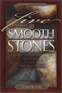 Five Smooth Stones: Discovering the Path to Wholeness of Soul