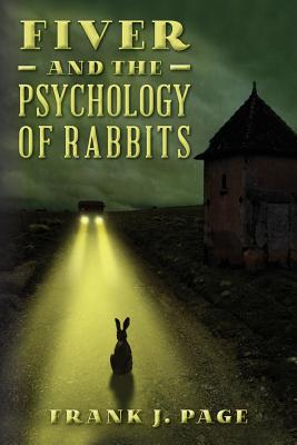 Fiver and the Psychology of Rabbits - Page, Frank J