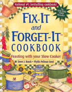 Fix-It and Forget-It Cookbook: Feasting with Your Slow Cooker