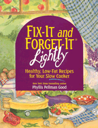 Fix-It and Forget-It Lightly: Healthy Low-Fat Recipes for Your Slow Cooker