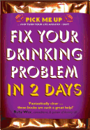 Fix Your Drinking Problem in 2 Days