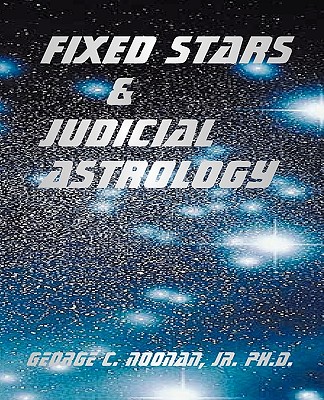 Fixed Stars and Judicial Astrology - Noonan, George C