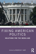 Fixing American Politics: Solutions for the Media Age