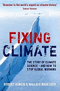 Fixing Climate: The story of climate science - and how to stop global warming