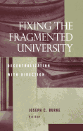 Fixing the Fragmented University: Decentralization with Direction