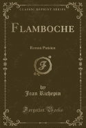 Flamboche: Roman Parisien (Classic Reprint)