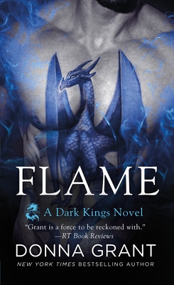 Flame: A Dark Kings Novel - Grant, Donna