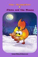 Flame and the Mouse, (Bedtime stories, Ages 5-8)