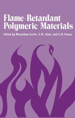Flame-Retardant Polymeric Materials - Pearce, Eli (Editor), and Lewin, Menachem