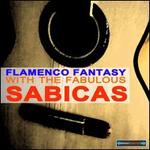 Flamenco Fantasy With the Fabulous Sabicas  - Sabicas