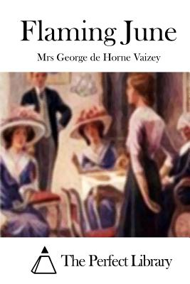 Flaming June - The Perfect Library (Editor), and Vaizey, Mrs George De Horne