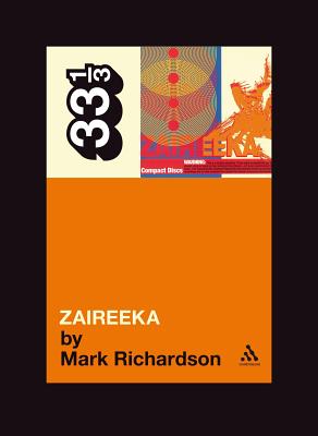 Flaming Lips' Zaireeka - Richardson, Mark