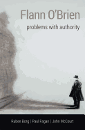 Flann O'Brien: Problems With Authority