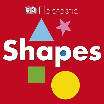 Flaptastic Shapes - Quasha, Jennifer (Editor), and Gardner, Charlie (Text by)