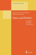 Flares and Flashes: Proceedings of the IAU Colloquium No. 151, Held in Sonneberg, Germany, 5-9 December 1994