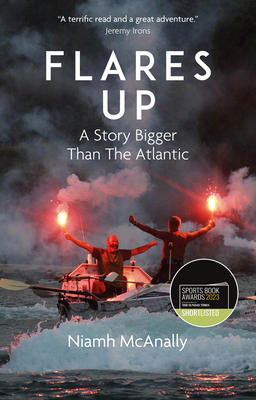 Flares Up: A Story Bigger Than the Atlantic - McAnally, Niamh
