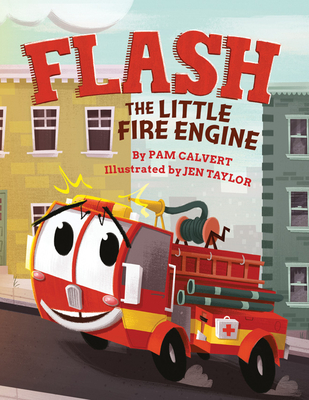 Flash, the Little Fire Engine - Calvert, Pam