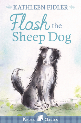 Flash the Sheep Dog - Fidler, Kathleen