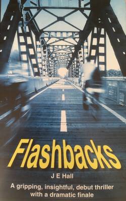 Flashbacks - Hall, J. E.