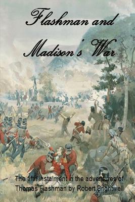 Flashman and Madison's War - Brightwell, Robert