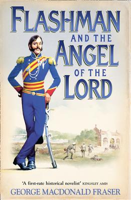 Flashman and the Angel of the Lord - Fraser, George MacDonald