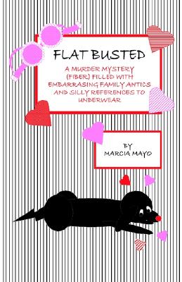 Flat Busted: A Murder Mystery - Mayo, Marcia