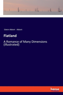 Flatland: A Romance of Many Dimensions (Illustrated) - Abbott, Edwin Abbott