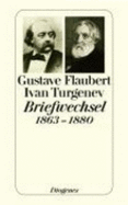 Flaubert-Turgenev Briefwechsel 1863-1880