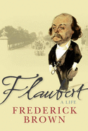 Flaubert - Brown, Frederick