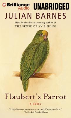 Flaubert's Parrot - Barnes, Julian, and Morant, Richard (Read by)