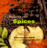 Flavoring with Spices - Gordon-Smith, Clare, and Merrell, James (Photographer)