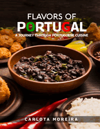 Flavors of Portugal: A Journey Through Portuguese Cuisine