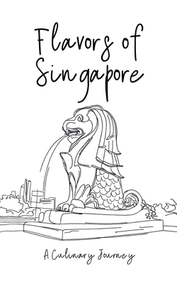 Flavors of Singapore: A Culinary Journey - Books, Clock Street