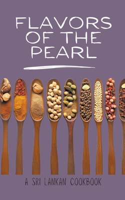 Flavors of the Pearl: A Sri Lankan Cookbook - Kitchen, Coledown