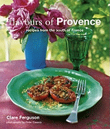 Flavours of Provence: Recipes from the South of France