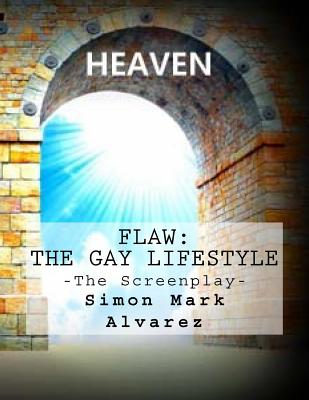 Flaw: The Gay Lifestyle - Alvarez, Simon Mark