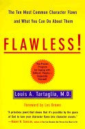 Flawless!: Your Top-Ten Character Defects and What to Do about Them - Tartaglia, Louis A, Dr., M.D.