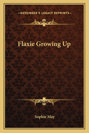 Flaxie Growing Up