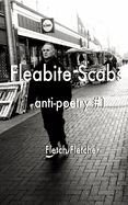 Fleabite Scabs - anti-poetry #1