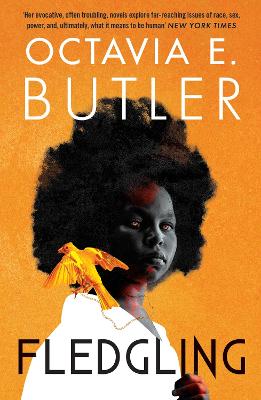 Fledgling: Octavia E. Butler's extraordinary final novel - Butler, Octavia E.