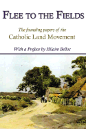 Flee to the Fields: The Founding Fathers of the Catholic Land Movement