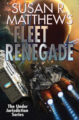 Fleet Renegade: Volume 2 - Matthews, Susan R