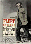 Fleet Street: Five Hundred Years of the Press