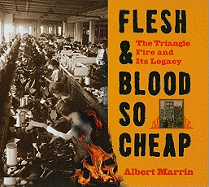 Flesh & Blood So Cheap: The Triangle Fire and Its Legacy