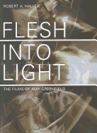 Flesh into Light: The Films of Amy Greenfield